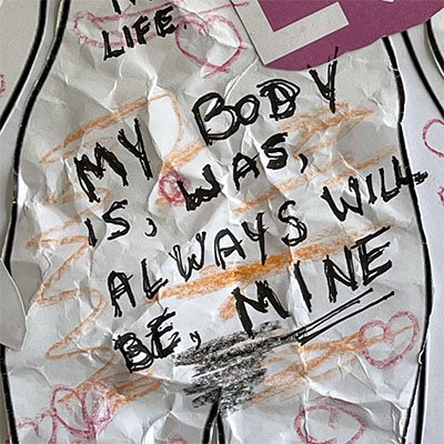 My body is, was, and always will be mine.