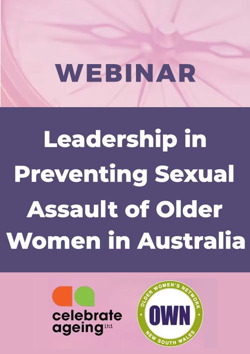 Webinar cover pic: Webinar Record: Leadership in Preventing Sexual Assault of Older Women in Australia